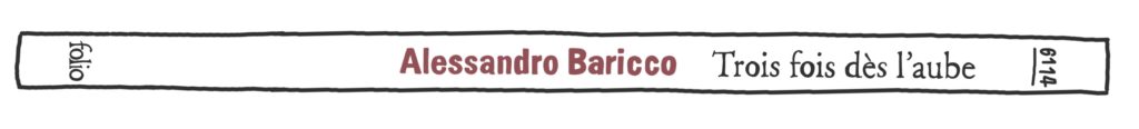 Trois fois dès l'aube, d'Alessandra Baricco, en Folio