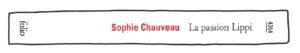 La Passion Lippi, de Sophie Chauveau
