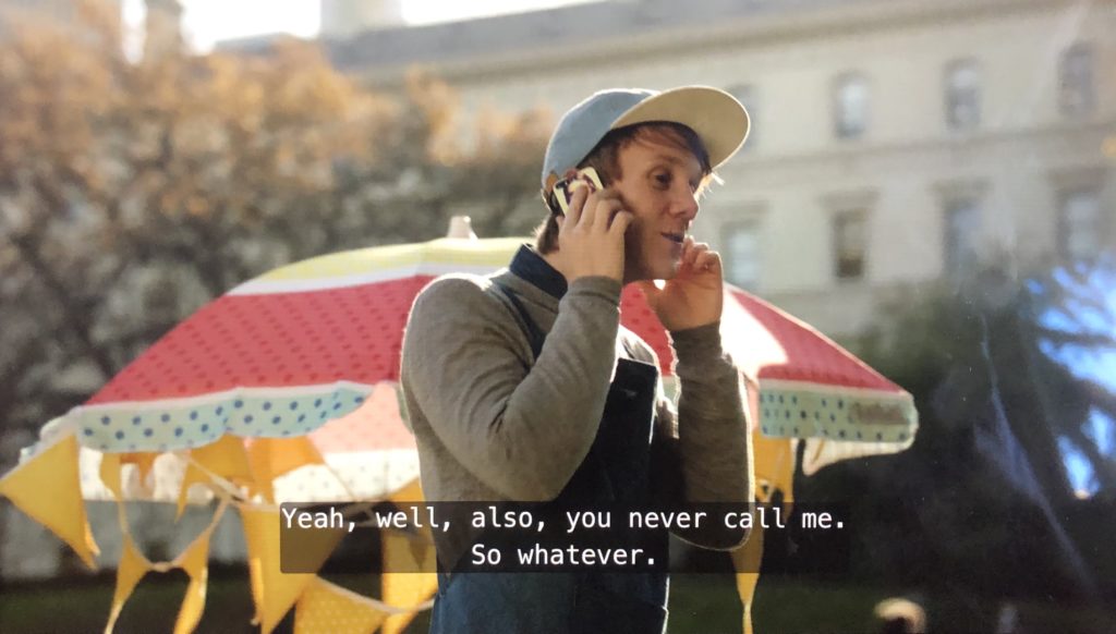 "Yeah, well, also, you never call me. So whatever."