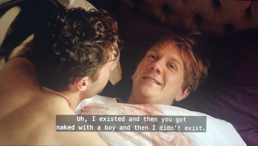 "Uh, I existed and then you got naked witha boy and then I didn't exist."