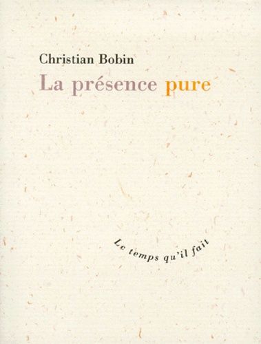 La Présence pure, Christian Bobin