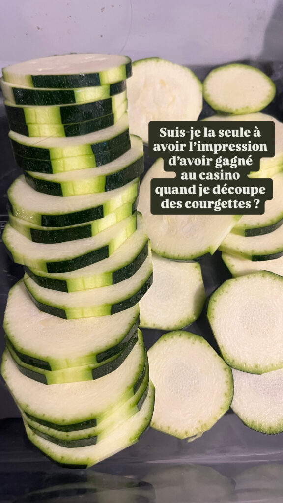 Rondelles de courgettes avec la peau épluchée en lanière : suis la sueleà avoir l'impression d'avoir gagné au casino quand je découpe des courgettes ?